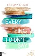 Cover-Bild zum Titel 'Everything I Didn't Say' von 'Kim Nina Ocker'