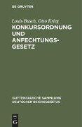Konkursordnung und Anfechtungsgesetz - Otto Krieg, Louis Busch