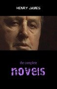 Henry James Collection: The Complete Novels (The Portrait of a Lady, The Ambassadors, The Golden Bowl, The Wings of the Dove...) - James Henry James