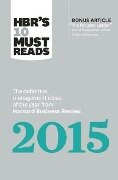 HBR's 10 Must Reads 2015 - Clayton M. Christensen, Daniel Goleman, Renee A. Mauborgne, W. Chan Kim