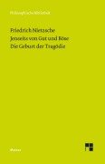 Jenseits von Gut und Böse. Die Geburt der Tragödie - Friedrich Nietzsche