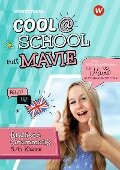 Cool @ School mit MAVIE. Englische Grammatik 5 / 6 - Mavie Noelle, Bernd Raczkowsky