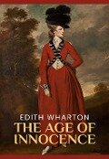 Age of Innocence: The Original 1920 Unabridged And Complete Edition (Edith Wharton Classics) - Wharton Edith Wharton