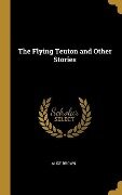 The Flying Teuton and Other Stories - Alice Brown