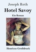Cover-Bild zum Titel 'Hotel Savoy (Großdruck)' von 'Joseph Roth'