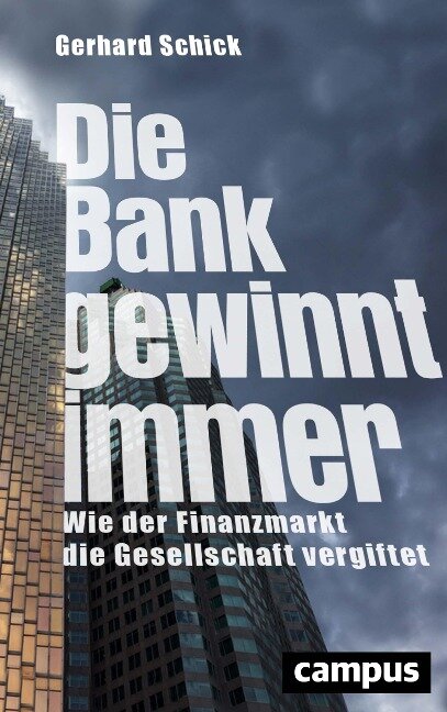 Die Bank gewinnt immer - Gerhard Schick