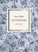 Cover-Bild zum Titel 'Oscar Wilde: De Profundis. Neuausgabe der Übersetzung von Max Meyerfeld' von 'Oscar Wilde'