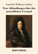 Cover-Bild zum Titel 'Neue Abhandlungen über den menschlichen Verstand' von 'Gottfried Wilhelm Leibniz'