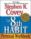 Cover-Bild zum Titel 'The 8th Habit Personal Workbook' von 'Stephen R Covey'