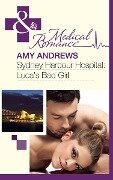 Sydney Harbour Hospital: Luca's Bad Girl (Mills & Boon Medical) (Sydney Harbour Hospital, Book 3) - Amy Andrews