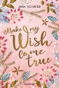 Make My Wish Come True - Jana Schäfer