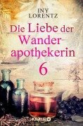 Cover-Bild zum Titel 'Die Liebe der Wanderapothekerin 6' von 'Iny Lorentz'