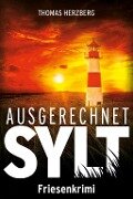 Cover-Bild zum Titel 'Ausgerechnet Sylt' von 'Thomas Herzberg'