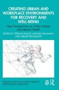 Cover-Bild zum Titel 'Creating Urban and Workplace Environments for Recovery and Well-being' von ''