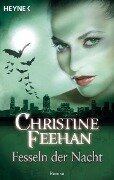 Fesseln der Nacht - Christine Feehan