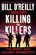 Killing the Killers - Bill O'Reilly, Martin Dugard