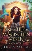 Die Schule der magischen Wesen - Jahr 5 - Lucía Ashta, Winterfeld Verlag, Fantasy Bücher