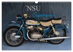 NSU Supermax (Wandkalender 2025 DIN A3 quer), CALVENDO Monatskalender - Ingo Laue