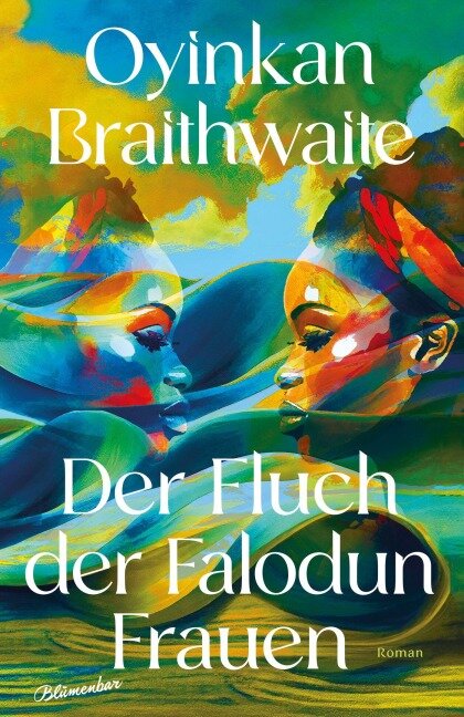 Der Fluch der Falodun Frauen - Oyinkan Braithwaite
