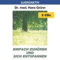 Einfach zuhören und sich entspannen. 2 CDs - Hans Grünn