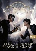 Cover-Bild zum Titel 'Magisterium - Das 4. Jahr' von 'Cassandra Clare, Holly Black'