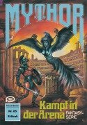 Cover-Bild zum Titel 'Mythor 85: Kampf in der Arena' von 'W. K. Giesa'