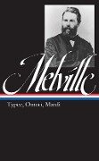 Herman Melville: Typee, Omoo, Mardi (LOA #1) - Herman Melville