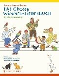 Das große Wimmel-Liederbuch - Rotraut Susanne Berner, Ebi Naumann, Wolfgang von Henko
