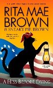 A Hiss Before Dying - Rita Mae Brown, Sneaky Pie Brown