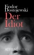 Der Idiot - Fjodor Dostojewski