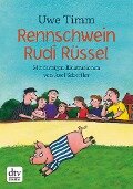 Rennschwein Rudi Rüssel - Uwe Timm