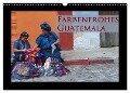 Farbenfrohes Guatemala (Wandkalender 2024 DIN A3 quer), CALVENDO Monatskalender - Michaela Schiffer