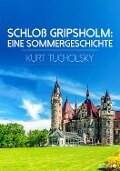 Schloß Gripsholm - Kurt Tucholsky