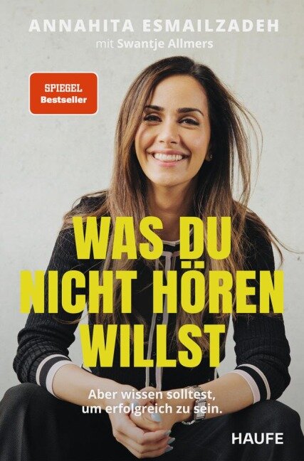 Was du nicht hören willst - Annahita Esmailzadeh, Swantje Allmers