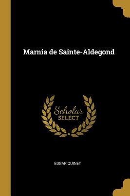 Marnia de Sainte-Aldegond - Edgar Quinet