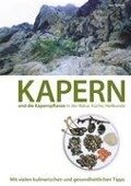 Kapern und die Kapernpflanze in der Natur, Küche , Heilkunde - Jan Sneyd
