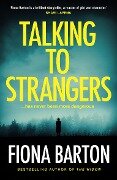 Talking to Strangers - Fiona Barton