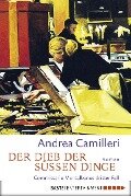 Der Dieb der süßen Dinge - Andrea Camilleri