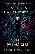 Einstein in Time and Space - Samuel Graydon