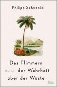 Cover-Bild zum Titel 'Das Flimmern der Wahrheit über der Wüste' von 'Philipp Schwenke'