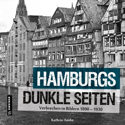 Hamburgs dunkle Seiten - Kathrin Hanke