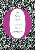 O's Little Guide to Starting Over - The Oprah Magazine O