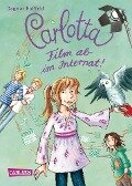 Carlotta 3: Carlotta - Film ab im Internat! - Dagmar Hoßfeld