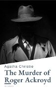 The Murder of Roger Ackroyd - Agatha Christie, Hb Classics