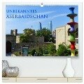 Unbekanntes Aserbaidschan (hochwertiger Premium Wandkalender 2024 DIN A2 quer), Kunstdruck in Hochglanz - Michaela Schiffer