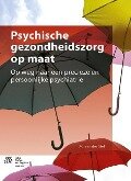 Psychische Gezondheidszorg Op Maat - J C van der Stel
