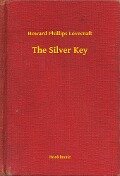 The Silver Key - Howard Phillips Lovecraft