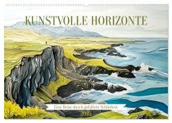 Kunstvolle Horizonte (Wandkalender 2025 DIN A2 quer), CALVENDO Monatskalender - Daniela Tapper