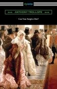 Cover-Bild zum Titel 'Can You Forgive Her?' von 'Anthony Trollope'