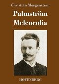 Palmström / Melencolia - Christian Morgenstern